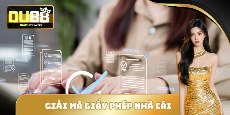 Nhà cái DU88 có giấy phép hoạt động hợp pháp không?