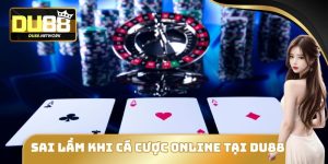 Những Sai Lầm Khi Cá Cược Online Tại DU88
